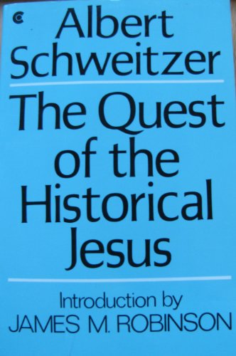 9780020892403: The Quest of the Historical Jesus: A Critical Study of Its Progress from Reimarus to Wrede