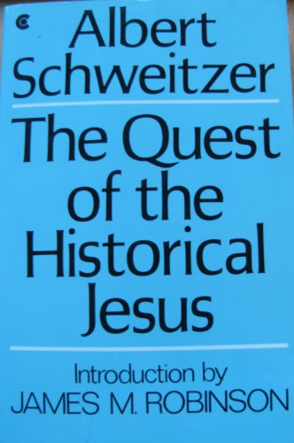 9780020892403: The Quest of the Historical Jesus: A Critical Study of its Progress from Reimarus to Wrede