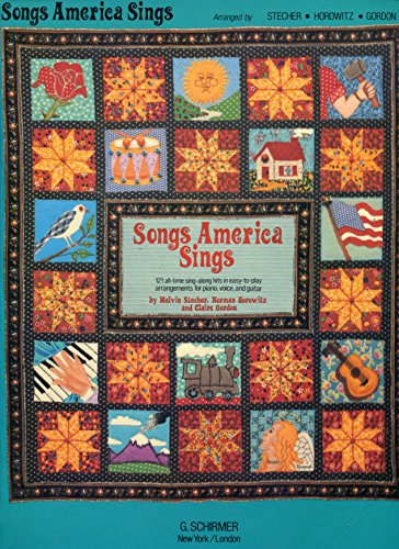 Songs America Sings: 121 All-Time Sing-Along Hits in Easy-To-Play Arrangements for Piano, Voice, and Guitar (9780020895008) by Stecher, Melvin; Horowitz, Norman; Gordon, Claire