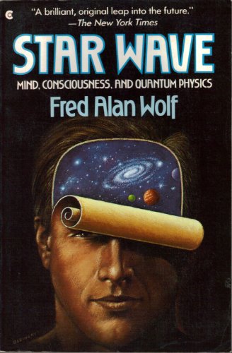Beispielbild fr Star Wave: Mind, Consciousness, and Quantum Physics zum Verkauf von BooksRun