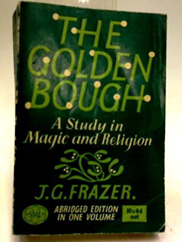 Stock image for The Golden Bough A Study in Magic and Religion for sale by Bramble Ridge Books