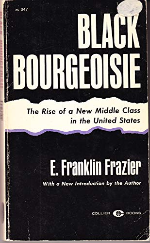 9780020956006: Black Bourgeoisie: The Rise of a New Middle Class in the United States