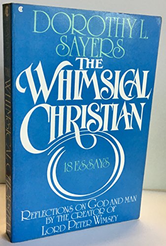 The Whimsical Christian: 18 Essays (9780020964308) by Sayers, Dorothy L.