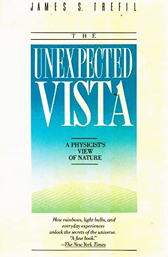 Stock image for The Unexpected Vista: A Physicist's View of Nature for sale by SecondSale