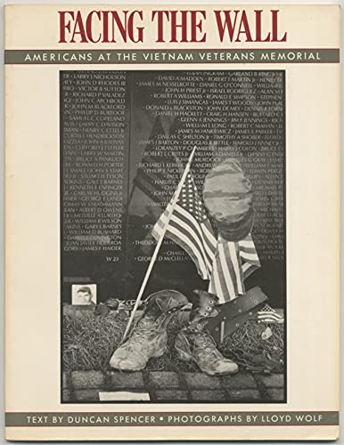 Facing the wall: Americans at the Vietnam Veterans Memorial (9780020968801) by Spencer, Duncan