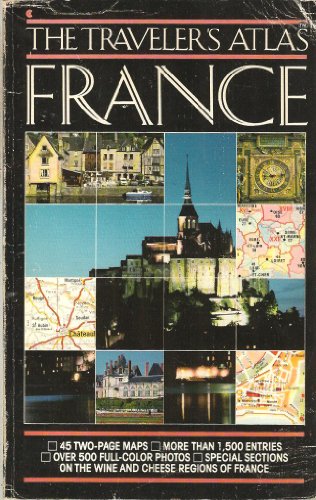 Imagen de archivo de The Traveler's Atlas: France the Ultimate Tour Guide (English and French Edition) a la venta por Robinson Street Books, IOBA