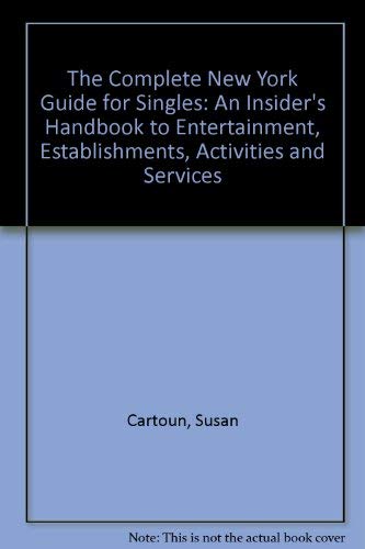 9780020973607: The Complete New York Guide for Singles: An Insider's Handbook to Entertainment, Establishments, Activities and Services