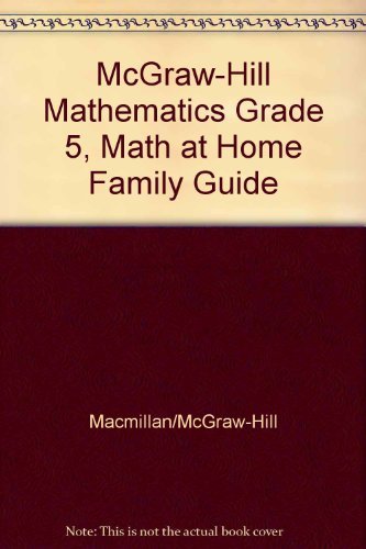 Imagen de archivo de McGraw-Hill Mathematics Grade 5, Math at Home Family Guide a la venta por Dailey Ranch Books