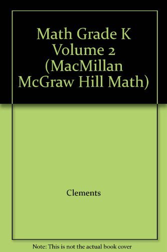 Imagen de archivo de Math Grade K Volume 2 Teacher's Edition (MacMillan McGraw Hill Math) a la venta por BookHolders