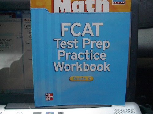 Imagen de archivo de Macmillan/ Mcgraw- Hill Fcat Test Prep Practice Workbook Grade 2 Florida Edition (Math FCAT) a la venta por ThriftBooks-Atlanta