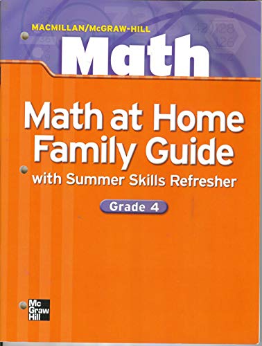 Stock image for MACMILLAN MCGRAW HILL MATH 4, MATH AT HOME FAMILY GUIDE WITH SUMMER SKILLS REFRESHER for sale by mixedbag