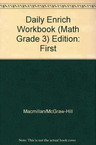 Beispielbild fr Macmillan, McGraw-Hill Math, Grade 3: Daily Enrich Consumable Workbook (2005 Copyright) zum Verkauf von ~Bookworksonline~
