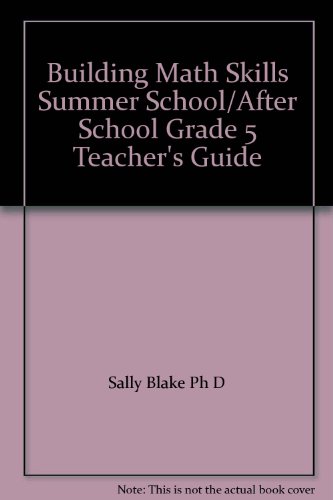 Stock image for Building Math Skills Summer School/After School Grade 5 Teacher's Guide for sale by HPB-Red