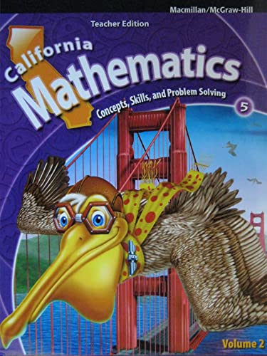 9780021058556: California Mathematics 5, Volume 2: Concepts, Skills, and Problem Solving (TEACHER EDITION)