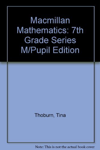 Stock image for Macmillan Mathematics: 7th Grade Series M/Pupil Edition for sale by Hawking Books