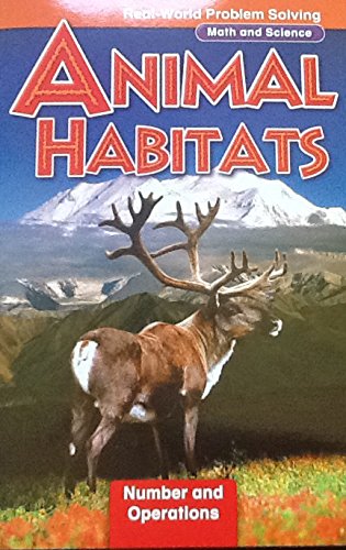 Imagen de archivo de Animal Habitats, Real-World Problem Solving, Math and Social Studies, Benchmark 38 a la venta por Better World Books