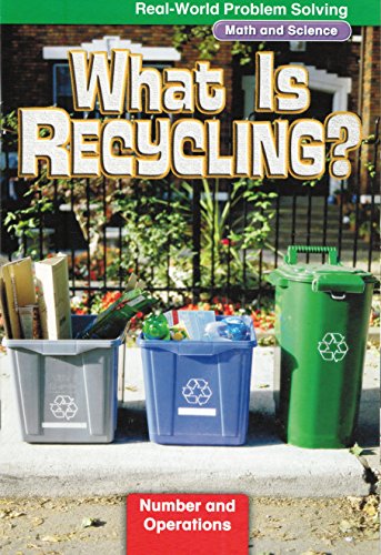 Imagen de archivo de What is Recycling?: Number and Operations. Grade 4 a la venta por Better World Books: West