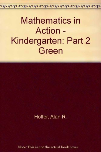 Imagen de archivo de Mathematics in Action - Kindergarten: Part 2 Green a la venta por Hawking Books