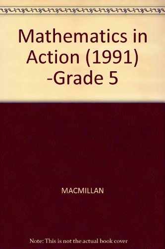9780021085057: Mathematics in Action (1991) -Grade 5