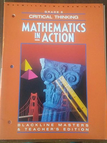 Mathematics in Action (1994) Critical Thinking2blackline Masters, Grade 6 (9780021088393) by Macmillan Publishers