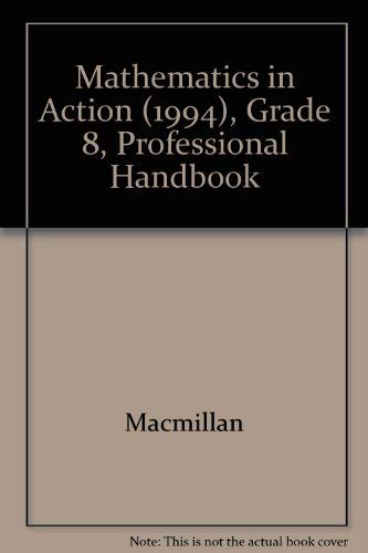 9780021093724: Mathematics In Action (1994), Grade 8, Professional Handbook