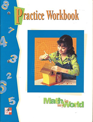 Math in My World: Practice Workbook (9780021096022) by None Given