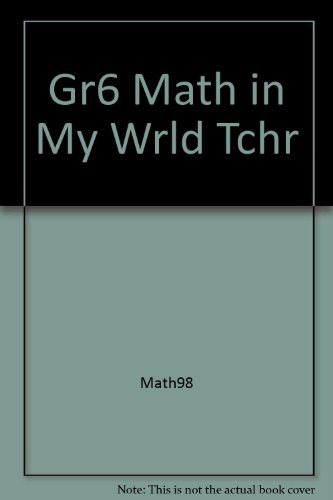 Stock image for Gr6 Math in My Wrld Tchr for sale by The Book Cellar, LLC