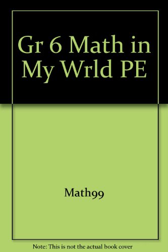 Imagen de archivo de Gr 6 Math in My Wrld PE a la venta por SecondSale