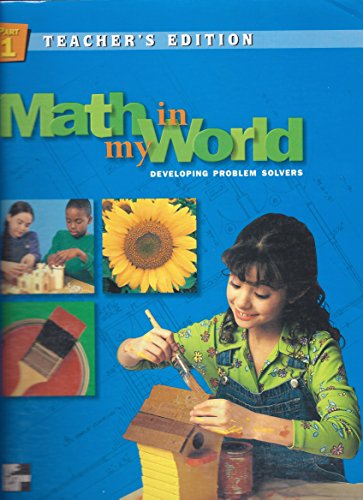 Imagen de archivo de MATH IN MY WORLD 3, PART 1, TEACHER'S EDITION, DEVELOPING PROBLEM SOLVERS a la venta por mixedbag
