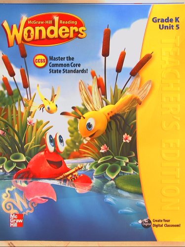 Stock image for McGraw-Hill Reading Wonders, CCSS Common Core, Teacher's Edition Grade K Unit 5 for sale by Nationwide_Text