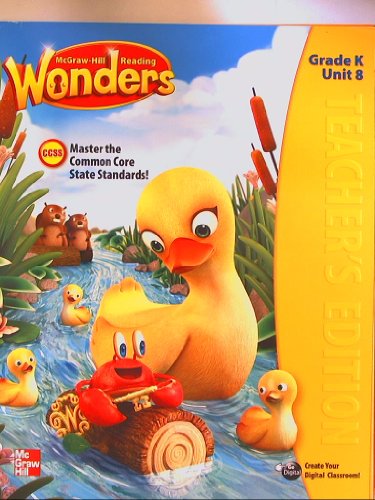 Stock image for McGraw-Hill Reading Wonders, CCSS Common Core, Teacher's Edition Grade K Unit 8 for sale by Allied Book Company Inc.