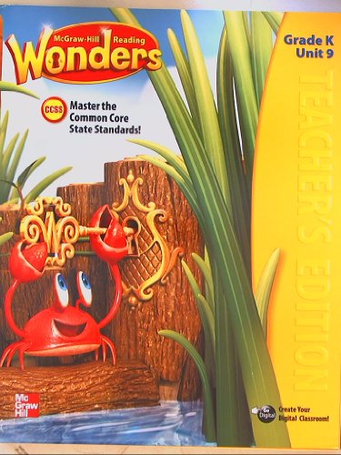 Stock image for McGraw-Hill Reading Wonders, CCSS Common Core, Teacher's Edition Grade K Unit 9 for sale by Nationwide_Text