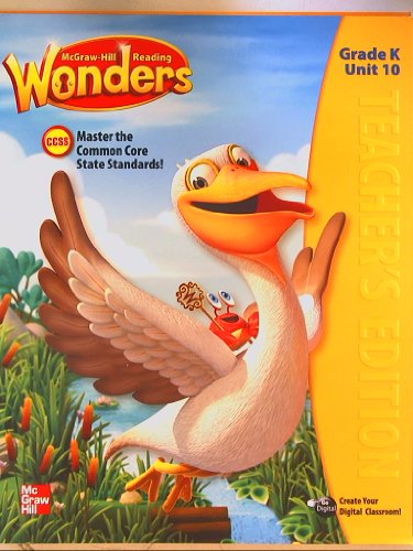 Stock image for McGraw-Hill Reading Wonders, CCSS Common Core, Teacher's Edition Grade K Unit 10 for sale by Nationwide_Text