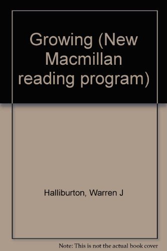 9780021228102: Growing (New Macmillan reading program)