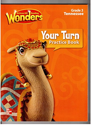 Stock image for McGraw-Hill Wonders -Your Turn Practice Book- Grade 3 Tennessee (McGraw-Hill Wonders) for sale by SecondSale