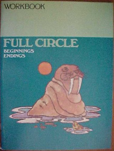 Full Circle Beginnings Endings Series R Grade 3 Macmillan Reading Levels 17-18 Workbook (9780021287703) by Carl Bernard Smith; Ronald Wardhaugh