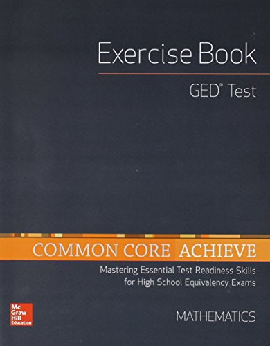 Stock image for Common Core Achieve, GED Exercise Book Mathematics for sale by Better World Books