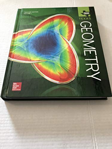 Stock image for TEKS TEXAS, Geometry, Teacher Edition, Volume 1, 9780021401222, 0021401225 for sale by Inside the Covers