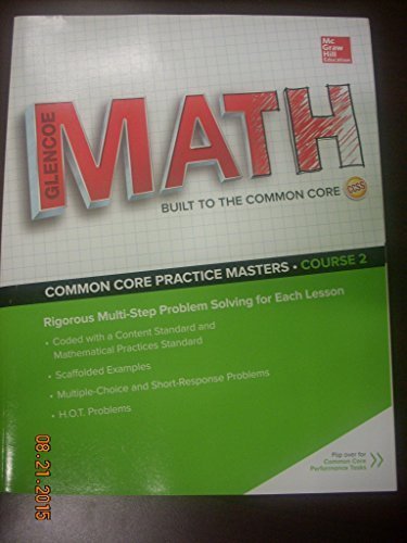 Stock image for Glencoe Math, Course 2, Common Core Practice Masters/Performance Tasks ; 9780021433957 ; 002143395X for sale by APlus Textbooks