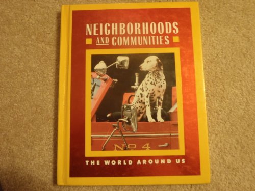 9780021440207: Neighborhoods and Communities (The World Around Us)