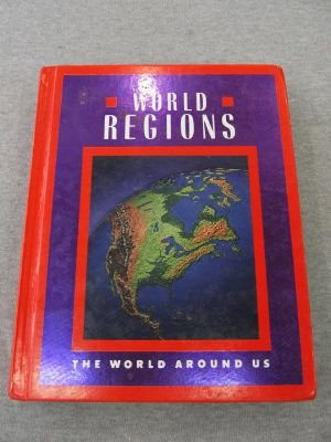 Imagen de archivo de World Regions: The World Around Us a la venta por ThriftBooks-Dallas