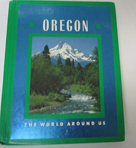 Stock image for Oregon (World Around Us) for sale by ThriftBooks-Dallas