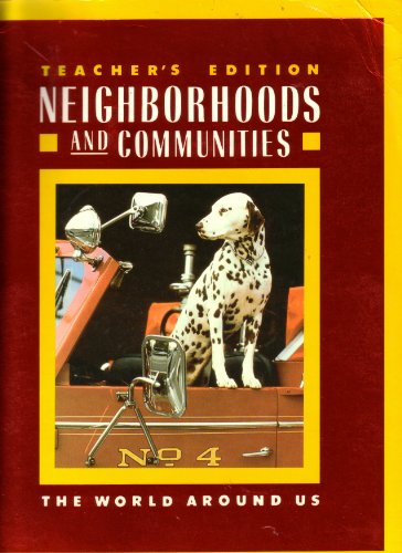 Neighborhoods and Communities TE Gr2 Social Studies (The World Around Us) (9780021441303) by Barry K. Keyer; Jean Craven; Mary A. McFarland; Walter C. Parker