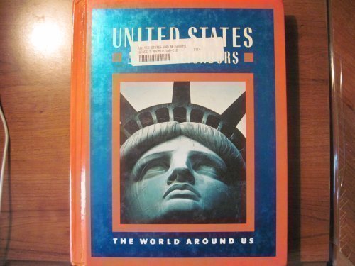 9780021459056: The World Around Us -1991 -United States and Its Neighbours: Grade 5