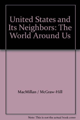 Stock image for United States and Its Neighbors: The World Around Us for sale by Ergodebooks