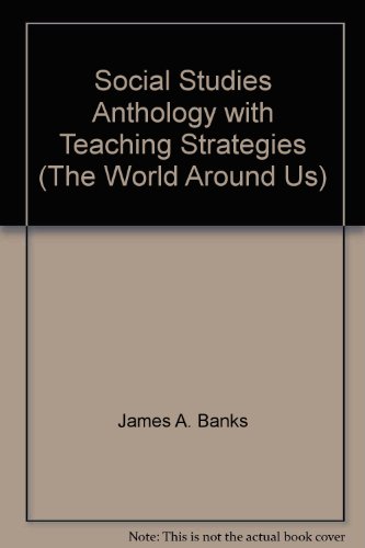 Stock image for Social Studies Anthology with Teaching Strategies (The World Around Us) for sale by Better World Books