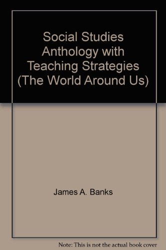 9780021462537: Social Studies Anthology with Teaching Strategies (The World Around Us)