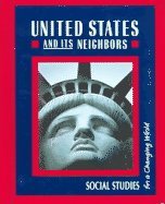United States and its Neighbors (9780021464210) by Banks, James A.; Craven, Jean; Beyer, Barry K.; Contreras, Gloria; Ladson-Billings, Gloria; McFarland, Mary A.; Parker, Walter C.