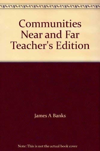 9780021464548: Communities Near and Far Teacher's Edition