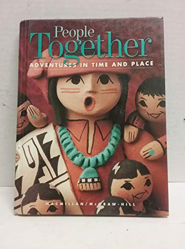 9780021465576: People Together (Adventures in Time and Place)